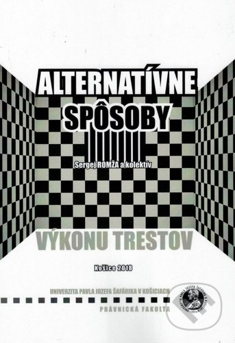 Alternatívne spôsoby výkonu trestov - Sergej Romža - kniha z kategorie Trestní právo