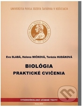 Biológia praktické cvičenia - Eva Slabá, Helena Mičková, Terézia Hudáková - kniha z kategorie Přírodní vědy a technika