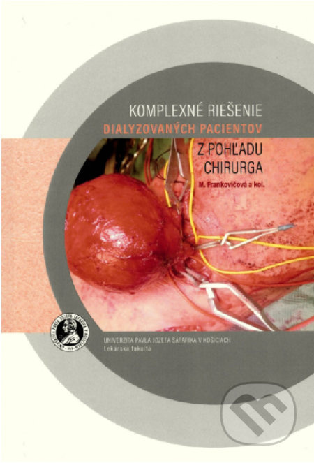 Komplexné riešenie dialyzovaných pacientov z pohľadu chirurga - kniha z kategorie Medicína
