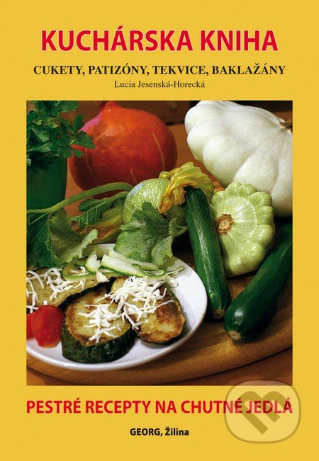 Kuchárska kniha (Cukety, patizóny, tekvice, baklažány) - kniha z kategorie Kuchařky
