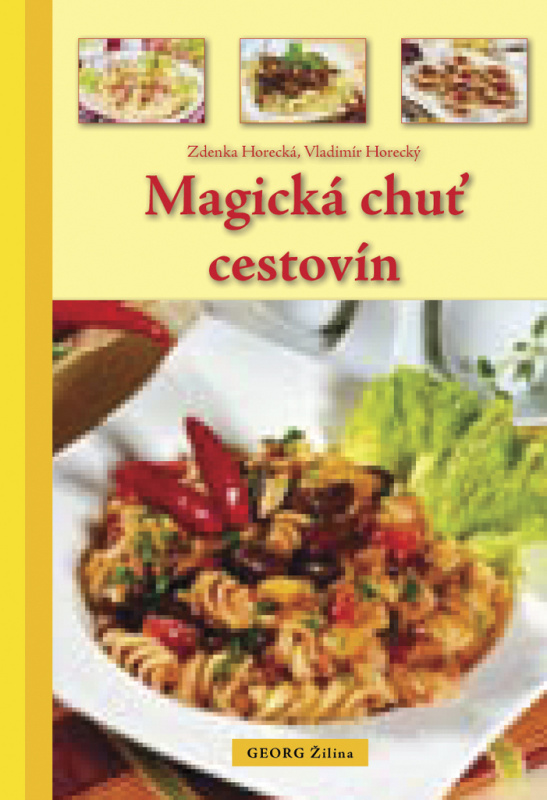 Magická chuť cestovín - Zdenka Horecká, Vladimír Horecký - kniha z kategorie Kuchařky