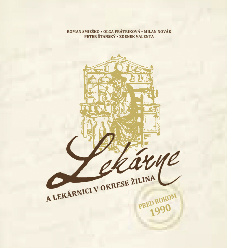 Lekárne a lekárnici v okrese Žilina pred rokom 1990 - kniha z kategorie Historie