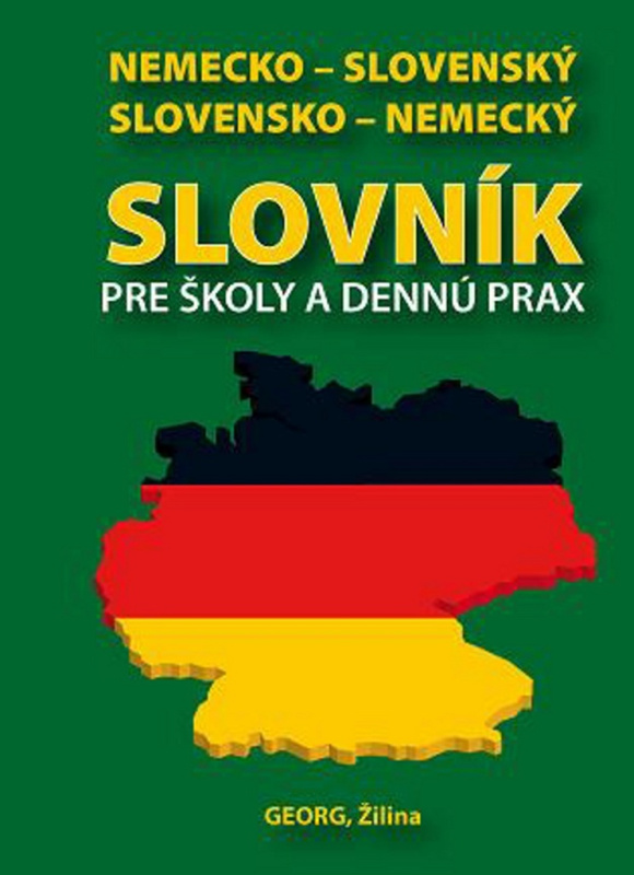 Nemecko-slovenský slovensko-nemecký slovník pre školy a dennú prax - kniha z kategorie Jazykové učebnice a slovníky