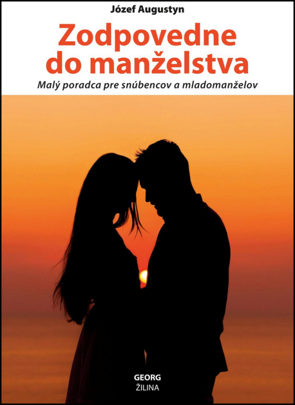 Zodpovedne do manželstva (Malý poradca pre snúbencov a mladomanželov) - kniha z kategorie Vztahy a rodina