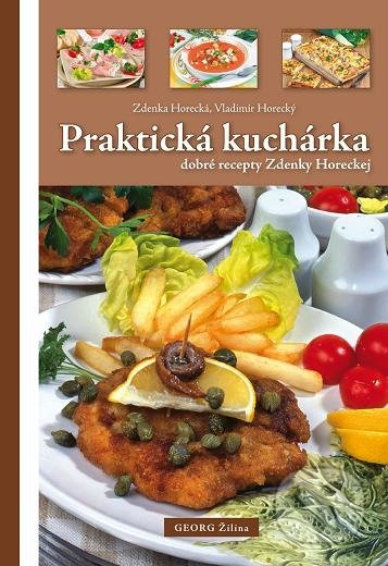 Praktická kuchárka (Dobré recepty Zdenky Horeckej) - kniha z kategorie Kuchařky