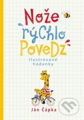 Nože rýchlo povedz - Ján Čápka - kniha z kategorie Básničky
