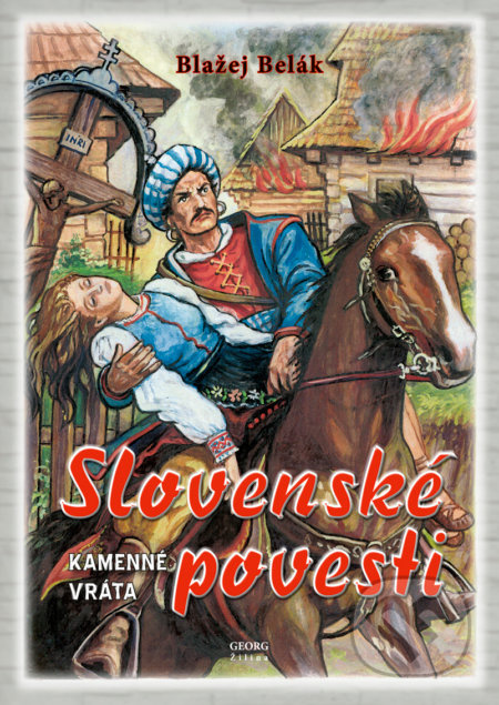 Slovenské povesti (Kamenné vráta) - Blažej Belák - kniha z kategorie Mýty, pověsti a legendy