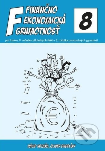 Finančno ekonomická gramotnosť (pre žiakov 8. ročníka základných škôl a 3. ročníka osemročných gymnázií) - kniha z kategorie 2. stupeň