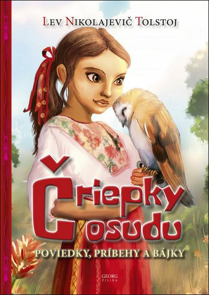 Čriepky osudu (Poviedky, príbehy a bájky) - Lev Nikolajevič Tolstoj - kniha z kategorie Společenská beletrie