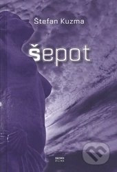 Šepot - Štefan  Kuzma - kniha z kategorie Poezie