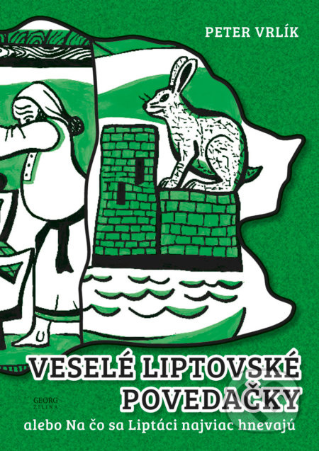 Veselé liptovské povedačky (alebo Na čo sa Liptáci najviac hnevajú) - kniha z kategorie Beletrie