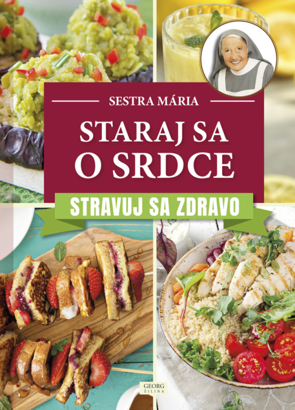 Staraj sa o srdce (Stravuj sa zdravo) - Sestra Mária - kniha z kategorie Kuchařky