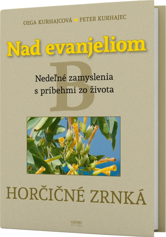 Nad evanjeliom B - Peter Kurhajec, Oľga Kurhajcová - kniha z kategorie Knihy o Bibli