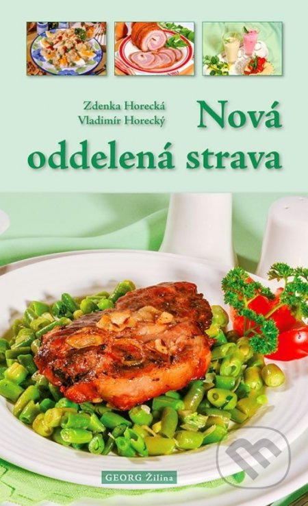 Nová oddelená strava - Zdenka Horecká, Vladimír Horecký - kniha z kategorie Diety a zdravá výživa