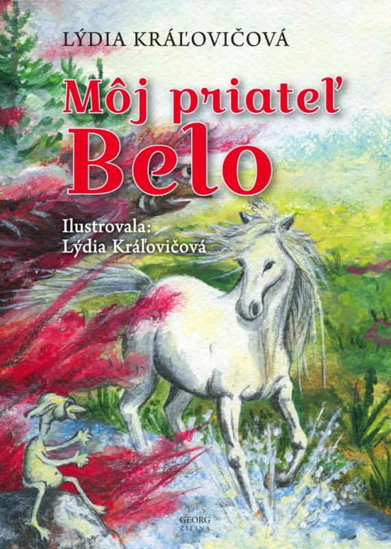 Môj priateľ Belo - Lýdia Kráľovičová - kniha z kategorie Beletrie pro děti