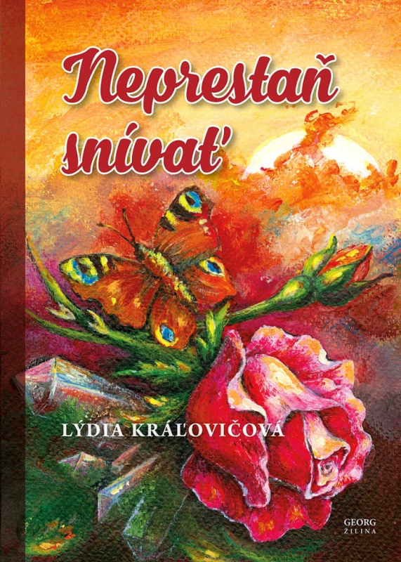 Neprestaň snívať - Lýdia Kráľovičová - kniha z kategorie Beletrie