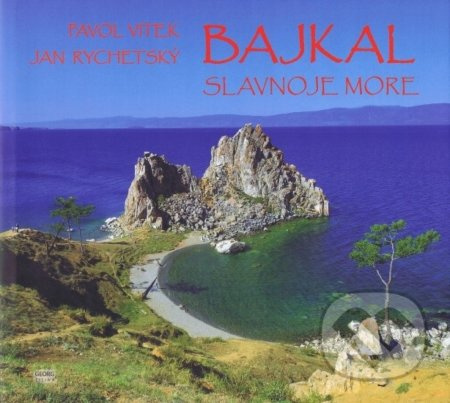 Bajkal (Slavnoje more) - Pavol Vitek, Jan Rychetský - kniha z kategorie Historie