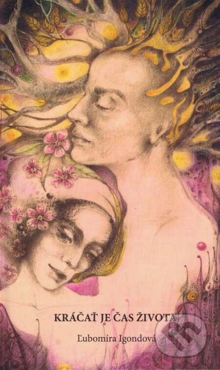 Kráčať je čas života - Ľubomíra Igondová - kniha z kategorie Poezie