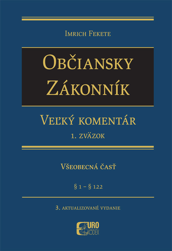 Občiansky zákonník - Veľký komentár (3. zväzok) (Dedenie a záväzky - Všeobecná časť (§ 460 - § 587)) - kniha z kategorie Právo
