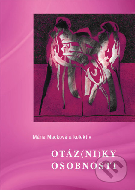 Otáz(ni)ky osobnosti - Mária Macková - kniha z kategorie Psychologie osobnosti