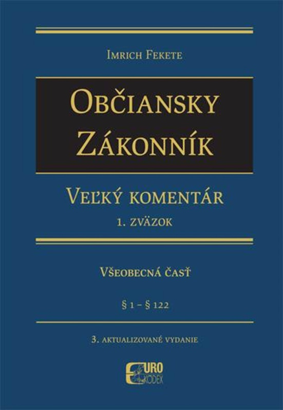 Občiansky zákonník - Veľký komentár  (1. Zväzok) (3. aktualizované vydanie -Všeobecná časť § 1 - § 122) - kniha z kategorie Právo