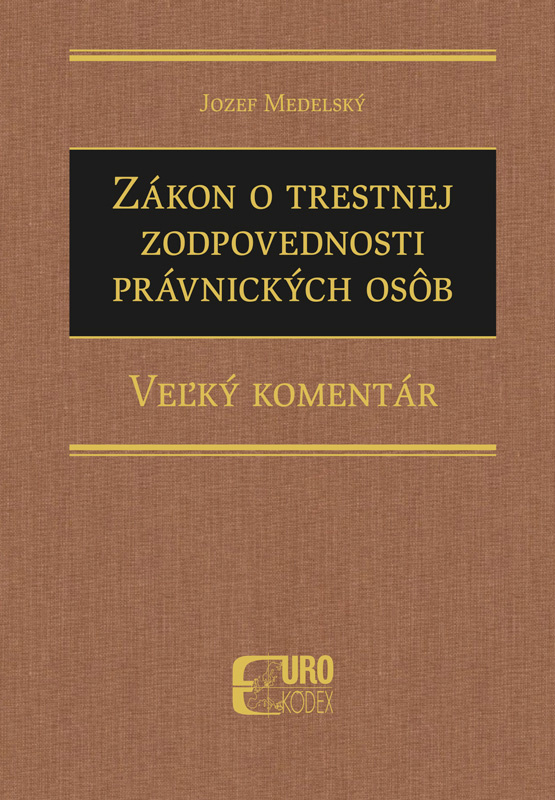 Zákon o trestnej zodpovednosti právnických osôb (Veľký komentár) - kniha z kategorie Právo