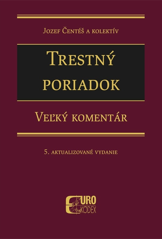 Trestný poriadok - Veľký komentár - Jozef Čentéš - kniha z kategorie Trestní právo