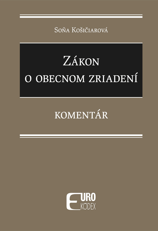 Zákon o obecnom zriadení (Komentár) - Soňa Košičiarová - kniha z kategorie Právo