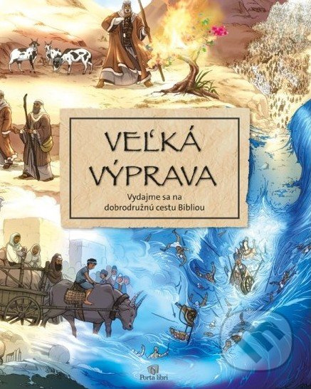 Veľká výprava (Vydajme sa na dobrodružnú cestu Bibiou) - kniha z kategorie Křesťanství