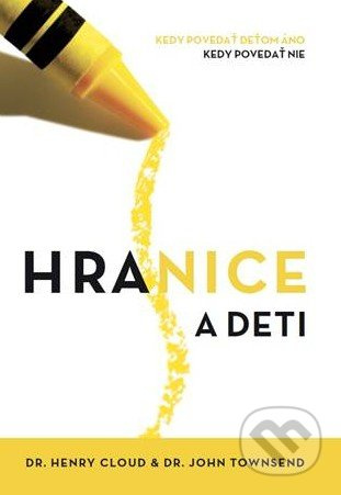 Hranice a deti (Kedy povedať deťom áno, kedy povedať nie) - kniha z kategorie Vztahy a rodina