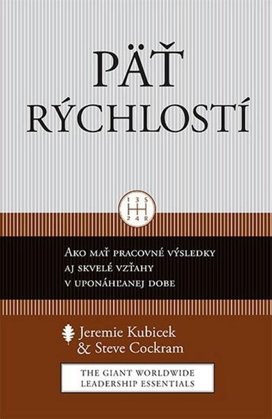 Päť rýchlostí (Ako mať pracovné výsledky aj skvelé vzťahy v uponáhľanej dobe) - kniha z kategorie Management