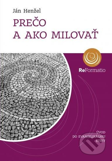 Prečo a ako milovať (Úvod do evanjelikálnej etiky) - kniha z kategorie Etika