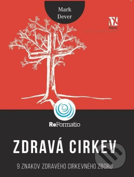 Zdravá cirkev (9 znakov zdravého cirkevného zboru) - kniha z kategorie Křesťanství