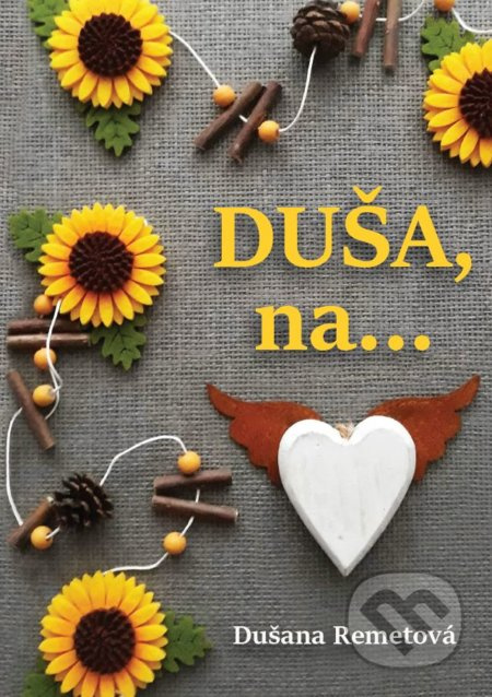 Duša, na ... - Dušana Remetová - kniha z kategorie Poezie