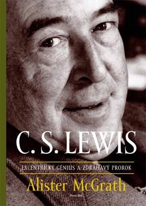 C.S. Lewis (Excentrický génius a zdráhavý prorok) - Alister McGrath - kniha z kategorie Životopisy