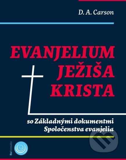 Evanjelium Ježiša Krista (so Základnými dokumentmi Spoločenstva evanjelia) - kniha z kategorie Křesťanství