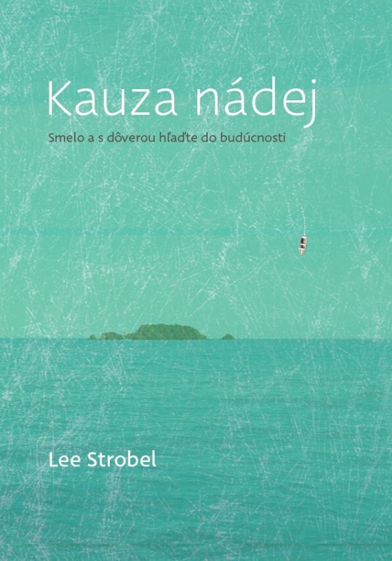 Kauza nádej (Smelo a s dôverou hľaďte do budúcnosti) - kniha z kategorie Náboženská literatura