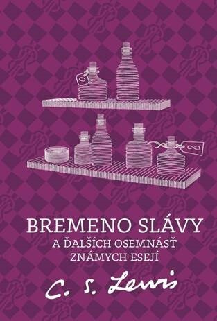Bremeno slávy (a ďalších osemnásť známych esejí) - C.S. Lewis - kniha z kategorie Beletrie pro děti