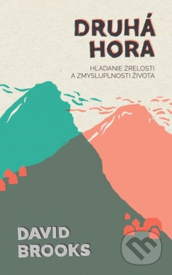 Druhá hora (Hľadanie zrelosti a zmysluplnosti života) - kniha z kategorie Psychologie