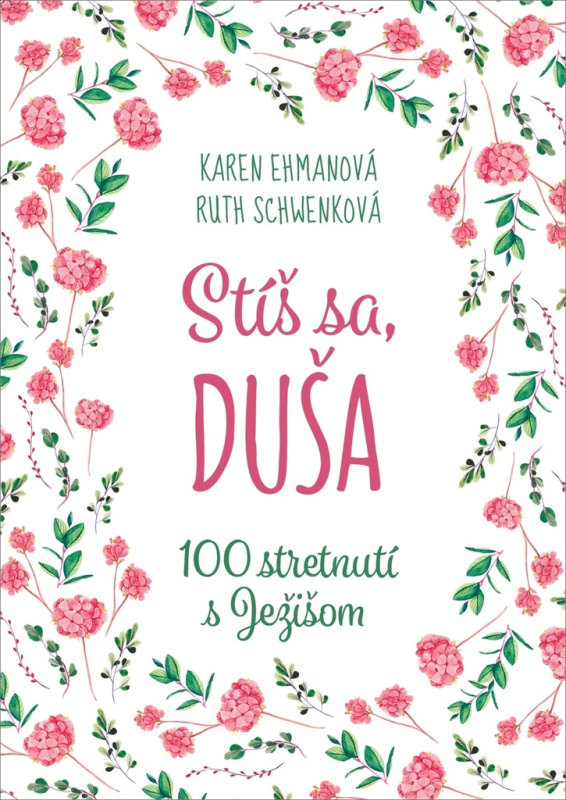 Stíš sa, duša - Karen Ehman, Ruth Schwenk - kniha z kategorie Náboženská literatura