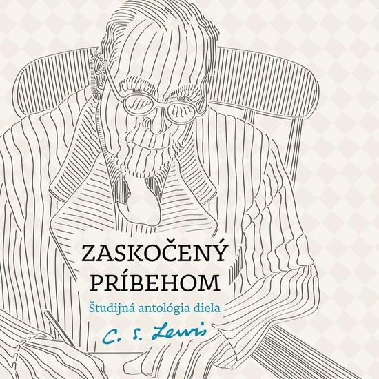 Zaskočený príbehom (Študijná antológia diela C.S. Lewisa) - kniha z kategorie Literární věda