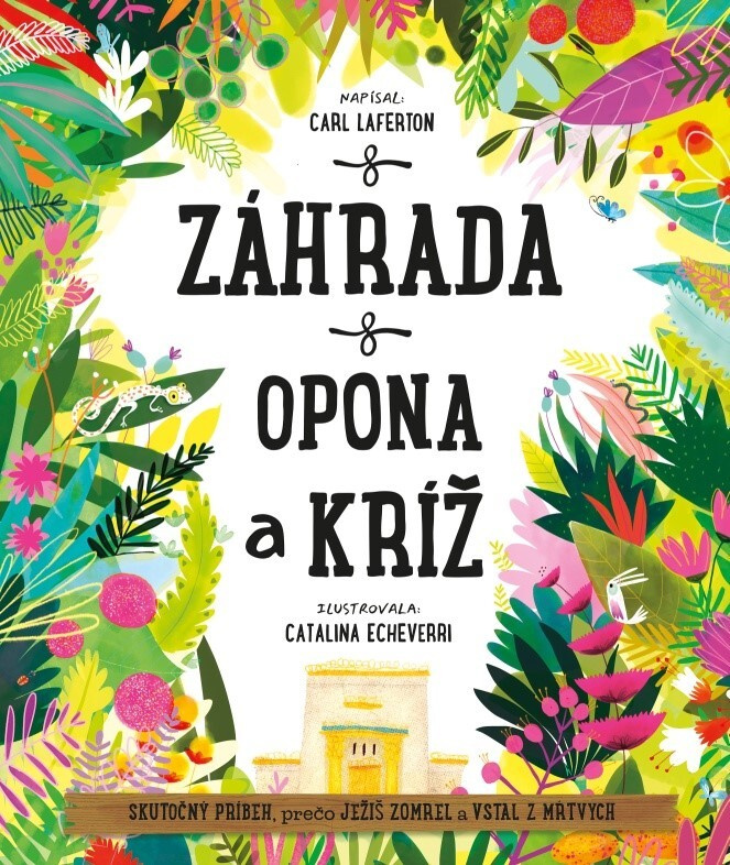 Záhrada, opona a kríž (Skutočný príbeh, prečo Ježiš zomrel a znovu vstal) - kniha z kategorie Beletrie pro děti