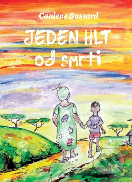 Jeden hlt od smrti - Caulene Bussard - kniha z kategorie Společenská beletrie