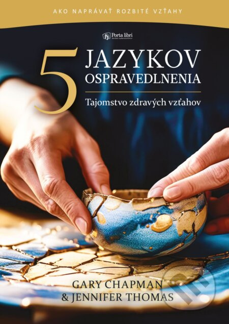 5 jazykov ospravedlnenia (Tajomstvo zdravých vzťahov) - kniha z kategorie Psychologie