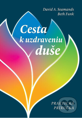 Cesta k uzdraveniu duše - David A. Seamands