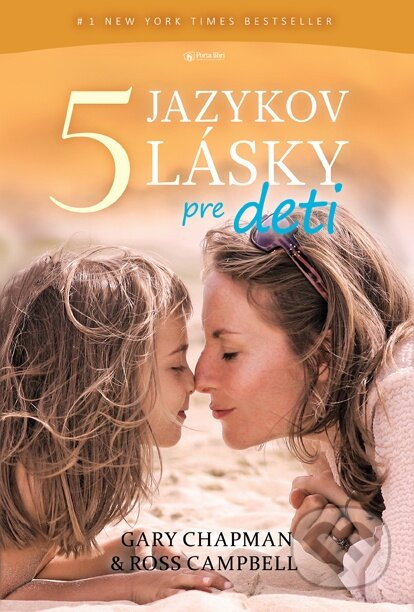 5 jazykov lásky pre deti - Gary Chapman, Ross Campbell - kniha z kategorie Vztahy a rodina