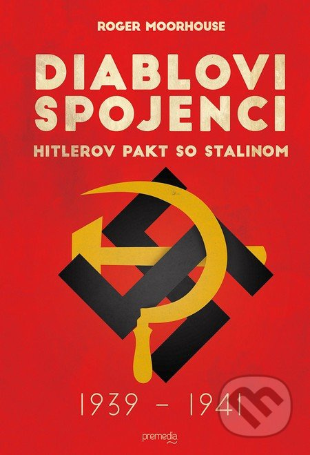 Diablovi spojenci (Hitlerov pakt so Stalinom 1939 – 1941) - kniha z kategorie Historie