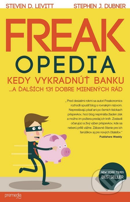 Freakopedia (Kedy vykradnúť banku... a ďalších 131 dobre mienených rád) - kniha z kategorie Beletrie