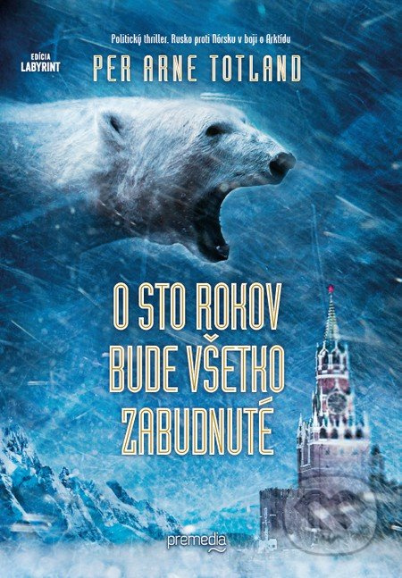 O sto rokov bude všetko zabudnuté - Per Arne Totland - kniha z kategorie Detektivky, thrillery a horory