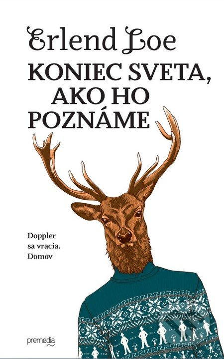 Koniec sveta, ako ho poznáme - Erlend Loe - kniha z kategorie Společenská beletrie